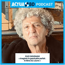 Elie Chouraqui et le héros du Louvre : une BD, puis un film (...)