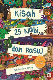 Pembahasan lengkap kisah nabi, mukjizat nabi, sejarah nabi, biografi, profil, latar belakang, cerita nabi lengkap. Buku Kkm Kisah 25 Iwok Abqary Mizanstore