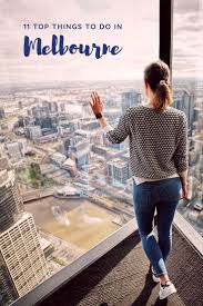 11 Best Things To Do In Melbourne Melbourne Travel Melbourne Travel Destinations Australia