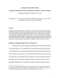 Pdf Morgan B 2015 Teaching For Market Place Utility Language Teacher Identity And The Certification Of Adult Esl Teachers In Ontario Brian Morgan Academia Edu
