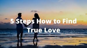 Did they let anything come be. 5 Steps How To Find True Love Yognut