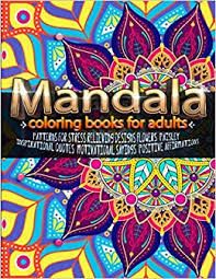 You can find mandala images to color, from easy to hard. Mandala Coloring Books For Adults Beautiful And Easy Patterns For Stress Relieving Designs Flowers Paisley Inspirational Quotes Motivational Sayings Positive Affirmations And More 111 Page Amazon De Studio Jpdutchie Fremdsprachige Bucher