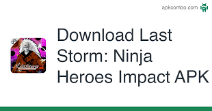 Download ninja heroes mod apk dan kalahkan lawanmu. Last Storm Ninja Heroes Impact Apk 8 0 Android Game Download