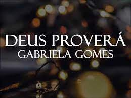 Clique e ouça a música: Deus Provera Gabriela Rocha Youtube