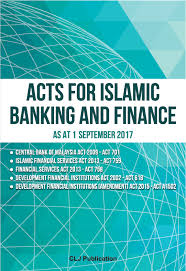 The next level of sharīʿah compliance commitment. Acts For Islamic Banking And Finance As At 1 September 2017 Current Law Journal