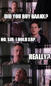 The best meme creator online! Meme Creator Funny Did You Buy Baanx No Sir I Hold Xrp Really Meme Generator At Memecreator Org