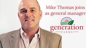 Mike Thomas joins Generation Farms as general manager