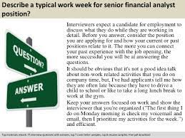 It is for the general public. Senior Financial Analyst Interview Questions