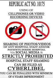 Republic Act No. 10175. For the protection of patients and staff, it is not permitted to film them and / or photograph them without their permission. Professional videos or photos meant for