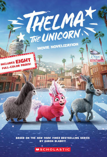 Thelma the Unicorn (Movie Novelization) by Kate Howard | The Scholastic  Parent Store