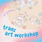 Trans Art Workshop — seeing rainbows event image