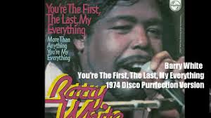 Barry White ~ You're The First, The Last, My Everything 1974 Disco  Purrfection Version