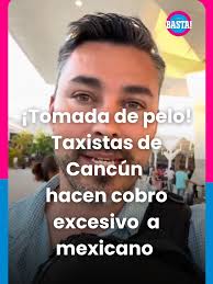 Le Dan Su Merecido A Taxistas De Cancún