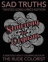 Download Sad Truths Twisted Song Lyrics Edition Dark Page Adult Coloring Book Seriously Adult Coloring Books Volume 1 The Rude Colorist 9781533109743 Amazon Com Books