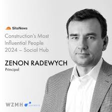 WZMH is thrilled and honored to announce that our very own Zenon Radewych  has been recognized as one of SiteNews Construction's Most Influential  People 2024!