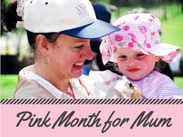 Pink Month for Mum
