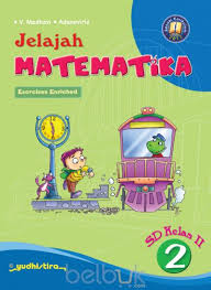 Check spelling or type a new query. Jelajah Matematika Sd Kelas Ii Kurikulum 2013 Jilid 2 V Madhavi Belbuk Com