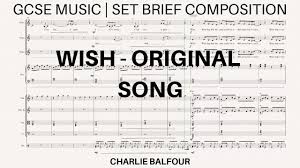 A Gcse Music Composition 2018 100 Grade 9 Wish Original Compo Music Composition Song Suggestions Original Song