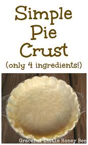 Bisquick Pie Crust Recipes Easy Simple Pie Crust Using 4 Easy Ingredients Recipe Easy Pie Crust Easy Pie Desserts