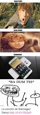 People are in love with sam, the virtual assistant's name, and have made tons of memes about her. Sam Sing Sam Song He Song O P Here Is Some G0od This World Atr Froda And It S Worth Samsung Ba Dum Tss P La Cancion De Samsagaz Gamyi A Href Httpifttt1peqjnf Httpifttt1peqjnf A P Http