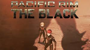 The pacific rim franchise is returning in the form of a new netflix anime series, and we just got a first look. Watch The First Trailer For Pacific Rim The Black Anime Series Nerdist