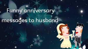 Funny anniversary sayings to husband. Funny Anniversary Messages To Husband Ultima Status