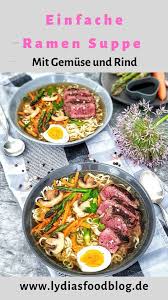 Einfache Ramen Suppe Japanische Nudelsuppe Mit Rind Ramensuppe In 2020 Beef Steak Vegetarian Recipes Food
