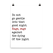 Dylan Thomas Poem Do Not Go Gentle Into That Good Night Items Similar To Dylan Thomas Poetry Quote Do Not Go Gentle Into That Good Night Print Poster Home Wall Decor Simple Minimalist Art On Etsy Poetry Quotes Simple Wall Decor Quotes
