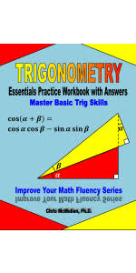 Common core geometry.unit #8.lesson #5.trigonometric applications. Trigonometry Essentials Practice Workbook With Answers Master Basic Trig Skills Improve Your Math Fluency Series Chris Mcmullen 9781477497784 Amazon Com Books