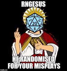 A place to post images,.gif, or videos of the luckiest random number generator results in videogames/boardgames. The One True King Imgflip