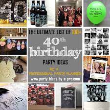 35+ unforgettable 40th birthday party ideas. 100 40th Birthday Party Ideas By A Professional Party Planner