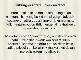 Moral juga bisa diartikan sebagai budi pekerti. Etika Etiket Pengertian Etika Dari Segi Etimologis Etika