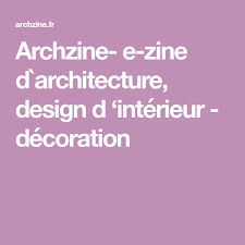 Archzine E Zine D Architecture Design D Interieur Decoration Interieur Design Chambre A Coucher Design Mobilier De Salon