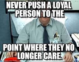 Loyal Memes Memes Loyal Memes Funny Sarcastic Mean Memes At Relatably Com