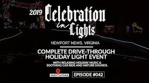 Over 350 individual display pieces, 50+ arches, and over three miles of 2019 Celebration In Lights Complete Drive Through Holiday Light Event Newport News Virginia Youtube