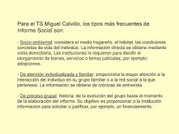 El informe social es un documento técnico específico de la profesión del trabajo social y que por lo tanto no puede ser expedido por otro profesional. El Informe Social En Trabajo Social Ppt Descargar