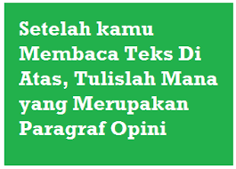 Feb 28, 2013 · menurut sensus 1971, ada 103,6 juta muslim di indonesia, sekitar 87,5 persen dari total 118 juta penduduk indonesia. Setelah Kamu Membaca Teks Di Atas Tulislah Mana Yang Merupakan Paragraf Opini Operator Sekolah