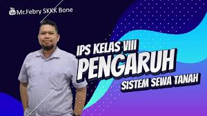 Berikut ini adalah pembahasan dan kunci jawaban ips kelas 8 halaman 270, 271. Ips Kelas 8 Pengaruh Sistem Sewa Tanah