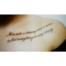 Edited on nov 08, 2015 at 21:05 by sulo59. It Is Both A Blessing And A Curse To Feel Everything So Very Deeply Second Tattoo Meaningful Tattoos Tattoos Tattoo Quotes