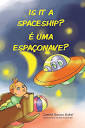 Is it a spaceship? É uma espaçonave?: Bilingual Portuguese ...