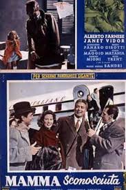 Riesce, infatti, a farsi assumere come donna delle pulizie in un signorile palazzo del centro. Mamma Sconosciuta 1956 Directed By Carlo Campogalliani Film Cast Letterboxd