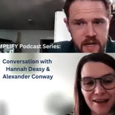 AMPLIFY: Conversation with Hannah Deasy & Alexander Conway
