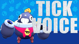 This is a fan video. Brawl Stars Tick Official Brawler Voice Youtube