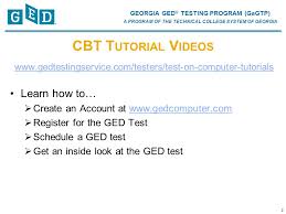 How to get a ged. Georgia Ged Testing Program A Program Of The Technical College System Of Georgia Computer Based Ged Testing Tutorial Videos And Vouchers Heather Dinapoli Ppt Download