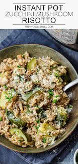 Boiled zucchini can be eaten as is or can be further cooked to make fancy meals. Instant Pot Zucchini Mushroom Risotto Recipe Happy Foods Tube