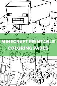 Minecraft Printable Coloring Pages Minecraft Coloring Pages In 2020 Minecraft Coloring Pages Minecraft Printables Minecraft Birthday Party Games