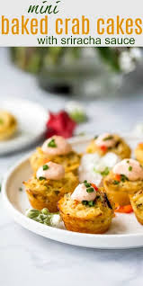 Mini Baked Crab Cakes With Lump Crab Meat Yogurt Lemon Gluten Free Panko And Topped With A Spicy Sriracha Sauce In 2020 Mini Crab Cakes Crab Cakes Baked Crab Cakes