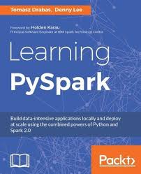 Learning Pyspark Ebook By Tomasz Drabas Rakuten Kobo In 2020 Learning Basic Computer Programming Data Science