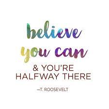 Believe You Can You Re Halfway There Quote Quoteoftheday Reality Quotes Postive Quotes Sales Motivation Quotes