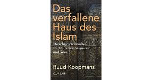 Darul quran haus des qurans und der sunnah, münchen, germany. Das Verfallene Haus Des Islam Koopmans Ruud Hardcover